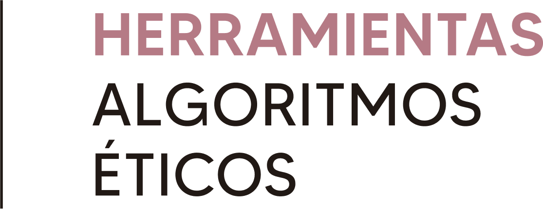 HERRAMIENTAS ALGORITMOS ÉTICOS